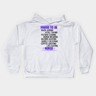 Nursing Lifestyle Humorous Proud to Be a Nurse Saying - Nursing Challenges Funny Appreciation Gift Idea Kids Hoodie